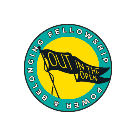 Yellow and teal Out in the Open Rural LGBTQ+ Power and Belonging Fellowship logo.